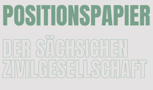 Positionspapier der sächsischen Zivilgesellschaft